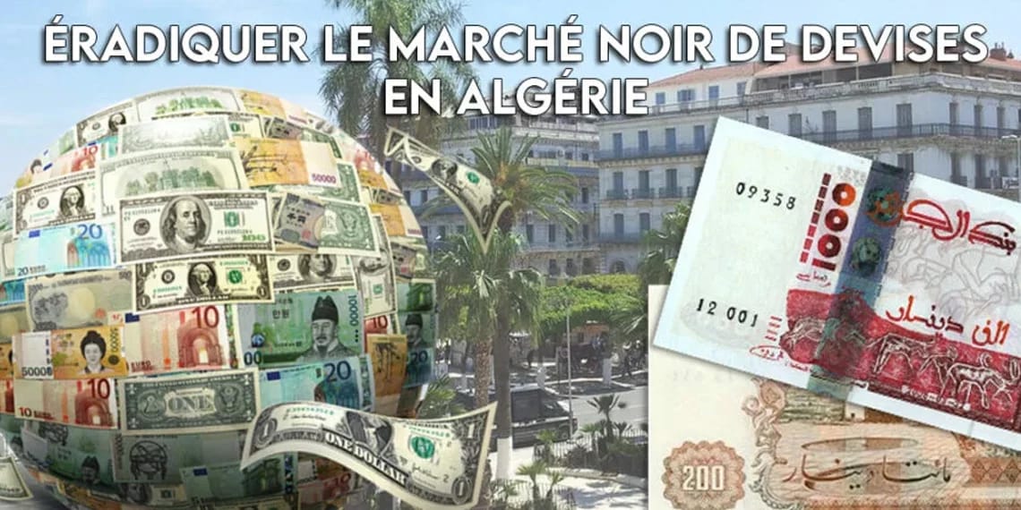 Algérie : 5 solutions clés pour éliminer le marché noir des devises