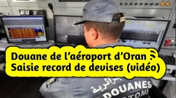 Agent des douanes à Oran contrôlant des devises enregistrement vidéo.