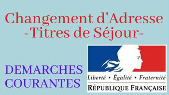 Procédure de changement d'adresse pour titre de séjour en France.