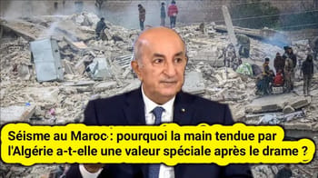 Homme politique algérien face aux dégâts du séisme au Maroc.