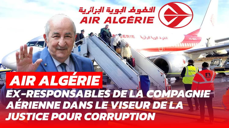 Ex-responsables d'Air Algérie ciblés par la justice pour corruption.