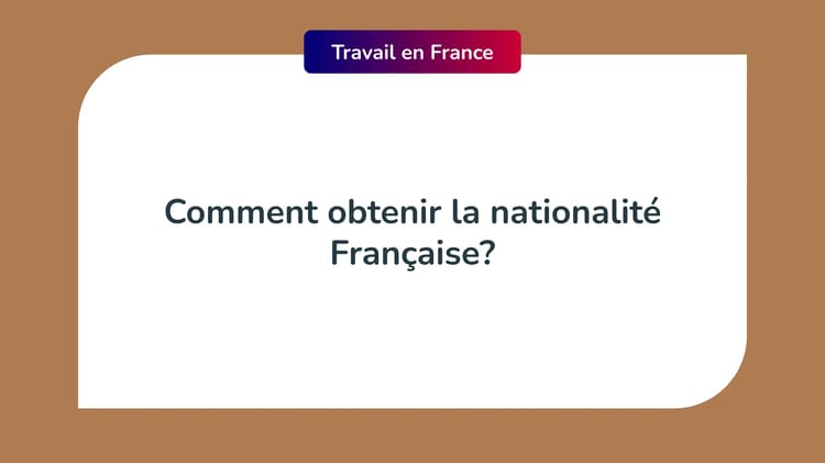 Question sur l'obtention de la nationalité française.